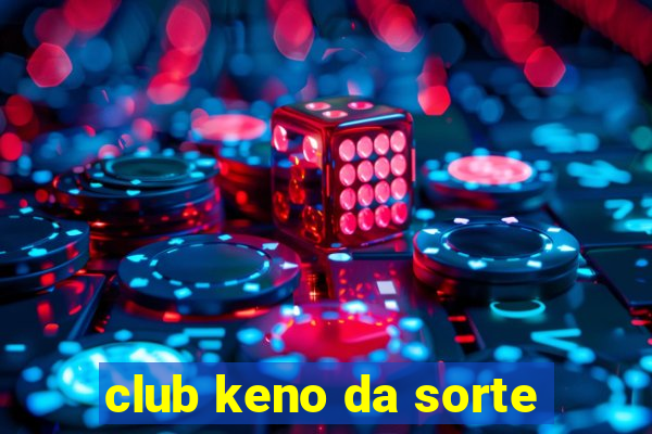 club keno da sorte